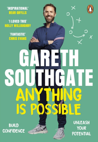 Anything is Possible : Inspirational lessons from Gareth Southgate-9781529158069