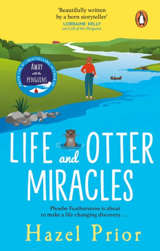 Life and Otter Miracles : The perfect feel-good book from the #1 bestselling author of Away with the Penguins-9781529177039