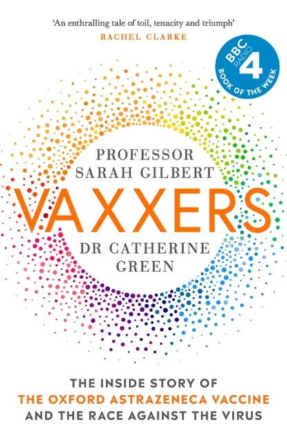Vaxxers : The Inside Story of the Oxford AstraZeneca Vaccine and the Race Against the Virus-9781529369854