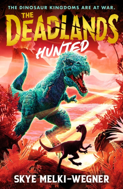 The Deadlands: Hunted : The dinosaurs are at war-9781529504736
