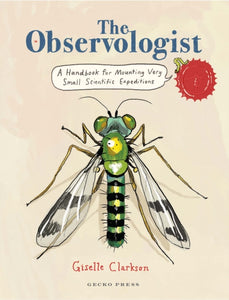 The Observologist : A handbook for mounting very small scientific expeditions-9781776575190