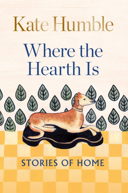 Where the Hearth Is: Stories of home-9781783254606
