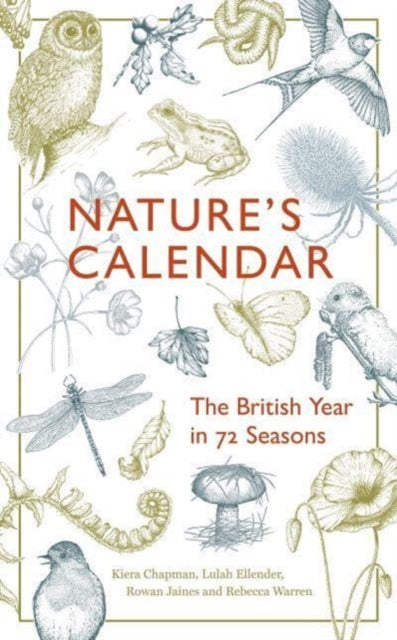 Nature's Calendar : The British Year in 72 Seasons-9781783789597