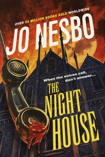 The Night House : A SPINE-CHILLING TALE FOR FANS OF STEPHEN KING FROM THE SUNDAY TIMES NUMBER ONE BESTSELLER-9781787303744