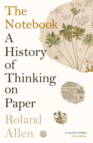 The Notebook : A History of Thinking on Paper-9781788169325