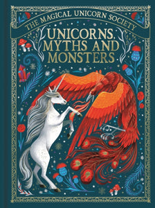 Magical Unicorn Society: Unicorns, Myths and Monsters-9781789293494