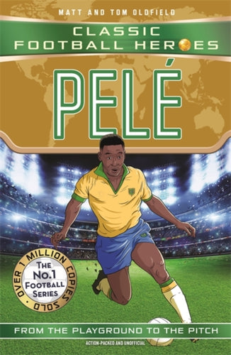 Pele (Classic Football Heroes - The No.1 football series): Collect them all!-9781789467567