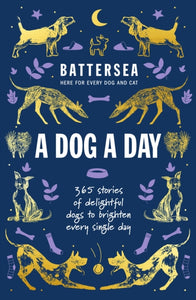 Battersea Dogs and Cats Home - A Dog a Day : 365 stories of delightful dogs to brighten every day-9781802797077