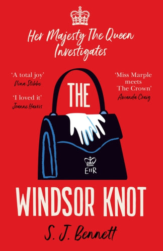 The Windsor Knot : The Queen investigates a murder in this delightfully clever mystery for fans of The Thursday Murder Club-9781838774318