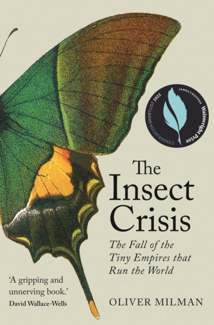 The Insect Crisis : The Fall of the Tiny Empires that Run the World-9781838951177