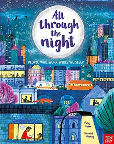 All Through the Night: People Who Work While We Sleep-9781839943379