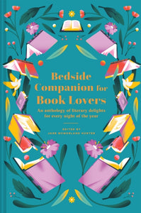 Bedside Companion for Book Lovers : An anthology of literary delights for every night of the year-9781849947695