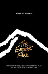 The Everest Files : A thrilling journey to the dark side of Everest-9781906148928