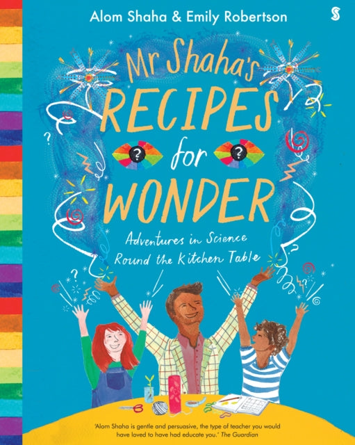 Mr Shaha's Recipes for Wonder : Adventures in Science Round the Kitchen Table-9781911344551