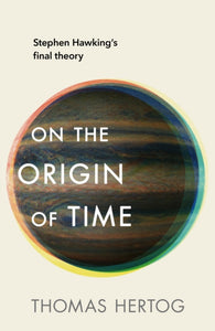 On the Origin of Time-9781911709084