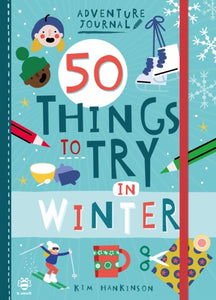 50 Things to Try in Winter-9781912909926
