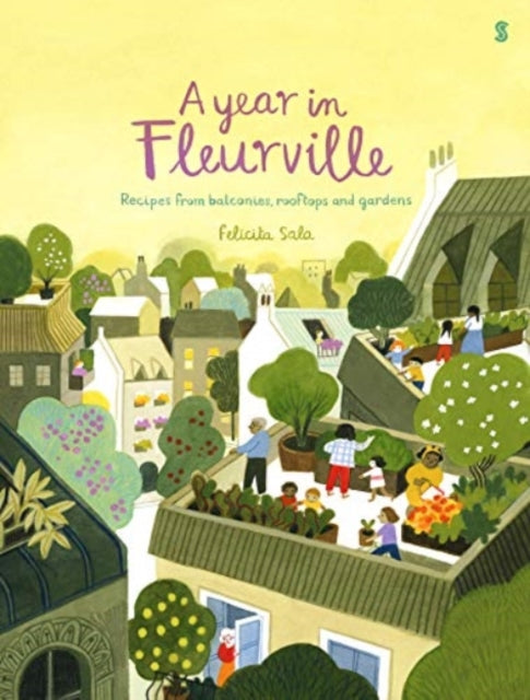 A Year in Fleurville : recipes from balconies, rooftops, and gardens-9781913348991
